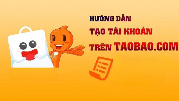 Hướng dẫn cách đăng ký tài khoản Taobao nhanh chóng